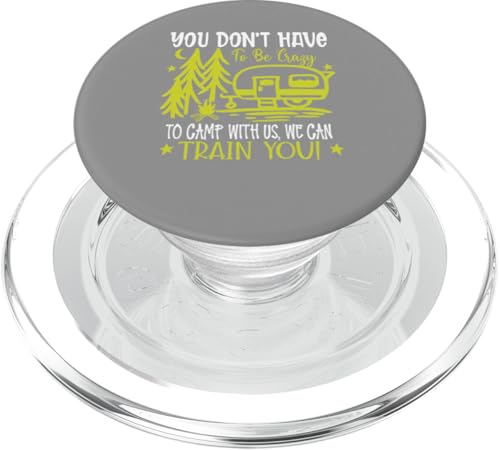 Du musst nicht verrückt sein, um bei uns zu campen, wir können dich ausbilden PopSockets PopGrip für MagSafe von Camping Fans and Outdoor Enthusiasts