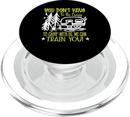 Du musst nicht verrückt sein, um bei uns zu campen, wir können dich ausbilden PopSockets PopGrip für MagSafe von Camping Fans and Outdoor Enthusiasts
