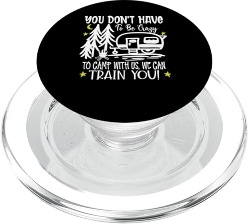 Du musst nicht verrückt sein, um bei uns zu campen, wir können dich ausbilden PopSockets PopGrip für MagSafe von Camping Fans and Outdoor Enthusiasts