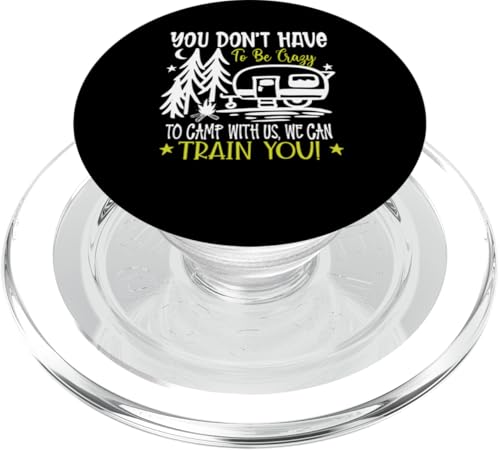 Du musst nicht verrückt sein, um bei uns zu campen, wir können dich ausbilden PopSockets PopGrip für MagSafe von Camping Fans and Outdoor Enthusiasts