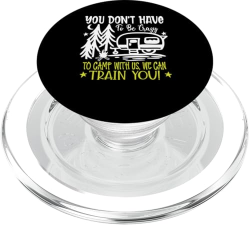 Du musst nicht verrückt sein, um bei uns zu campen, wir können dich ausbilden PopSockets PopGrip für MagSafe von Camping Fans and Outdoor Enthusiasts