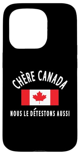 Kanada ist nicht zum Verkauf CHÈRE CANADA, NOUS LE DETESTONS AUSSI Hülle für iPhone 15 Pro von Canada is Not for Sale Canada is Priceless