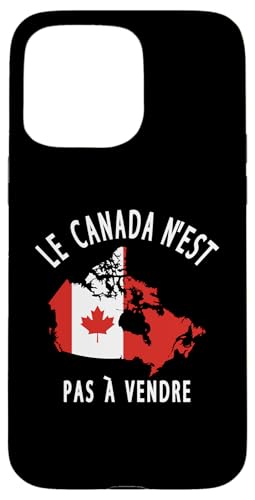 Kanada steht nicht zum Verkauf Le Canada N'est Pas à Vendre Hülle für iPhone 15 Pro Max von Canada is Not for Sale Canada is Priceless