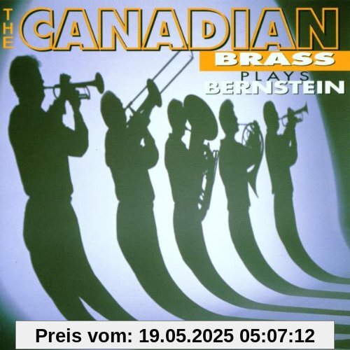 Canadian Brass Plays Bernstein Canadian Brass Plays Bernstein von Canadian Brass
