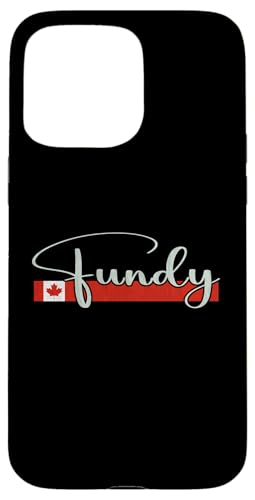 Fundy National Park Kanada Fundy New Brunswick Kanada Script Hülle für iPhone 15 Pro Max von Canadian Classic Designs