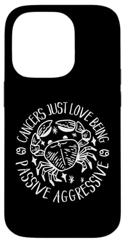 Krebs-Sternzeichen: Krebs lieben es, passiv aggressiv zu sein Hülle für iPhone 14 Pro Krebs-Sternzeichen: Krebs lieben es, passiv aggressiv zu sein Hülle für iPhone 14 Pro von Cancer Zodiac Sign Designs For Women