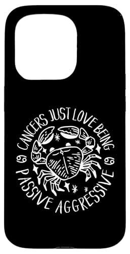 Krebs-Sternzeichen: Krebs lieben es, passiv aggressiv zu sein Hülle für iPhone 15 Pro Krebs-Sternzeichen: Krebs lieben es, passiv aggressiv zu sein Hülle für iPhone 15 Pro von Cancer Zodiac Sign Designs For Women