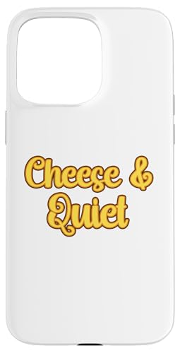 Käse & Quiet Hülle für iPhone 15 Pro Max Käse & Quiet Hülle für iPhone 15 Pro Max von Candis Raechelle Designs