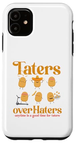 Taters over Haters, jederzeit ist eine gute Zeit für Taters Hülle für iPhone 11 Taters over Haters, jederzeit ist eine gute Zeit für Taters Hülle für iPhone 11 von Candis Raechelle Designs