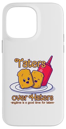 Taters over Haters, jederzeit ist eine gute Zeit für Taters Hülle für iPhone 14 Pro Max Taters over Haters, jederzeit ist eine gute Zeit für Taters Hülle für iPhone 14 Pro Max von Candis Raechelle Designs