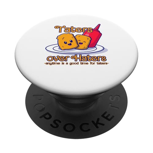 Taters over Haters, jederzeit ist eine gute Zeit für Taters PopSockets Klebender PopGrip von Candis Raechelle Designs