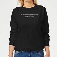 A Deep BathAnd A Glass Of Wine And All Will Be Fine Women's Sweatshirt - Black - 5XL von Candlelight