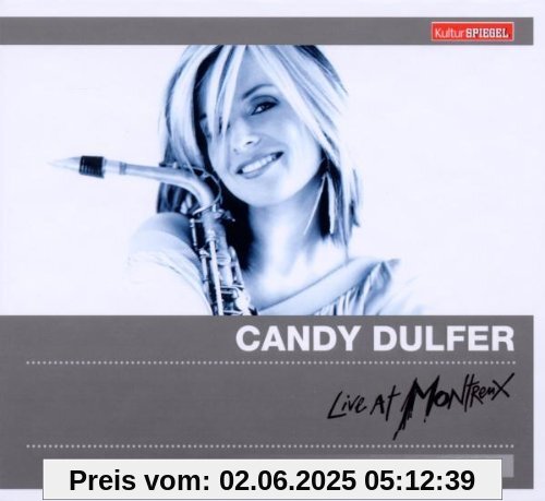 Live at Montreux 2002 (Kulturspiegel Edition) von Candy Dulfer