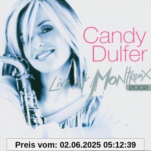 Live at Montreux 2002 Live at Montreux 2002 von Candy Dulfer