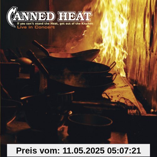 If You Can't Stand the Heat...Live in Concert If You Can't Stand the Heat...Live in Concert von Canned Heat