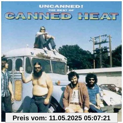 Uncanned - The Best of Uncanned - The Best of von Canned Heat