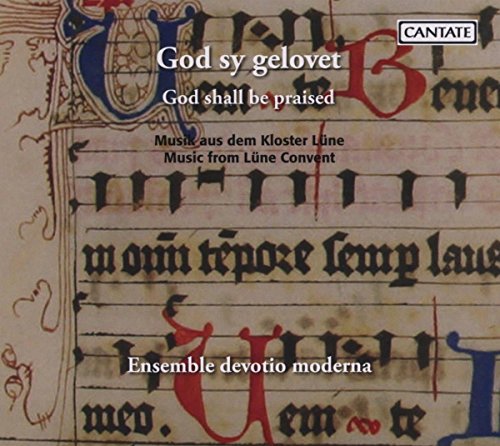 God Sy Gelovet.Kloster Lüne von Cantate (Klassik Center Kassel)