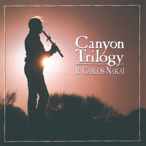 Canyon Trilogy: Native American Flute Music by R. Carlos Nakai, Nakai, R. Carlos (1993) Audio CD von Canyon Records