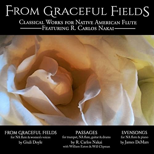 From Grateful Fields - Classical Works for Native American Flute von Canyon Records