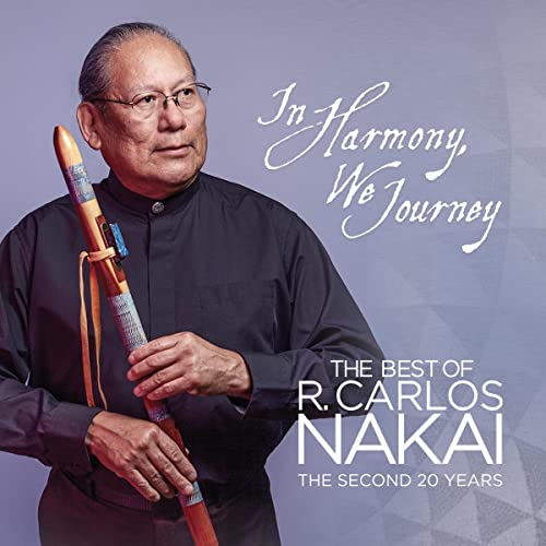 In Harmony, We Journey - Best of R. Carlos Nakai: The Second 20 Years von Canyon Records