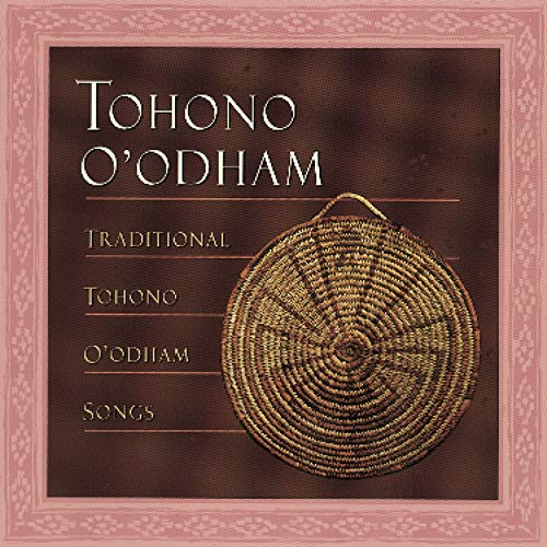 Traditional Tohono O Odham Songs Traditional Tohono O Odham Songs von Canyon records
