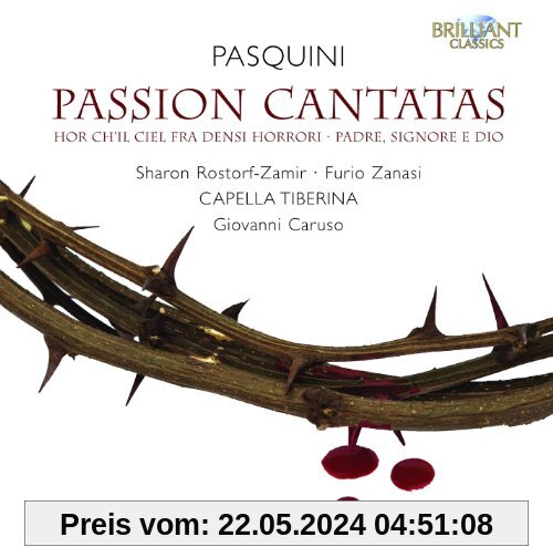 Pasquini: Passion Kantaten von Capella Tiberina