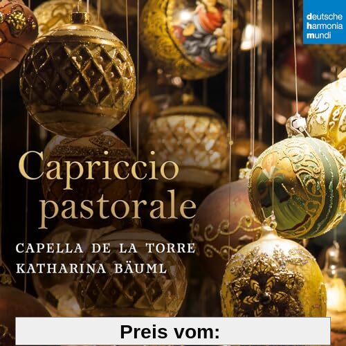 Capriccio Pastorale (Italian Christmas Music) von Capella de la Torre & Katharina Bäuml