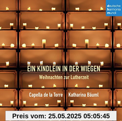 Ein Kindlein in den Wiegen-Weihnachten zur Lutherzeit Ein Kindlein in den Wiegen-Weihnachten zur Lutherzeit von Capella de la Torre