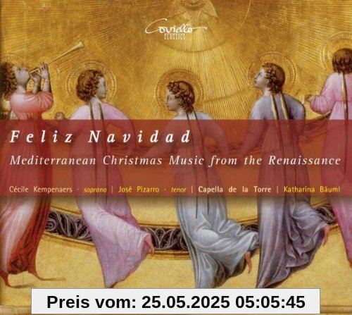 Feliz Navidad - Mediterrane Weihnachtsmusik der Renaissance Feliz Navidad - Mediterrane Weihnachtsmusik der Renaissance von Capella de la Torre