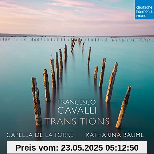 Francesco Cavalli: Transitions Francesco Cavalli: Transitions von Capella de la Torre