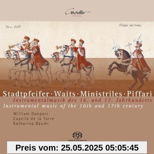 Stadtpfeifer - Instrumentalmusik des 16. und 17. Jahrhunderts Stadtpfeifer - Instrumentalmusik des 16. und 17. Jahrhunderts von Capella de la Torre