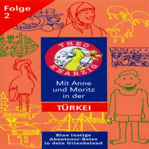 Theo Knarzig Folge 2 Türkei [Musikkassette] von Capito! (Media Arte)