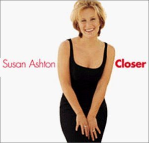 Closer by Ashton, Susan (1999) Audio CD von Capitol Records