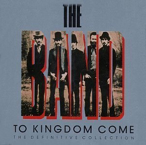 To Kingdom Come: The Definitive Collection by The Band (1989) Audio CD von Capitol Records