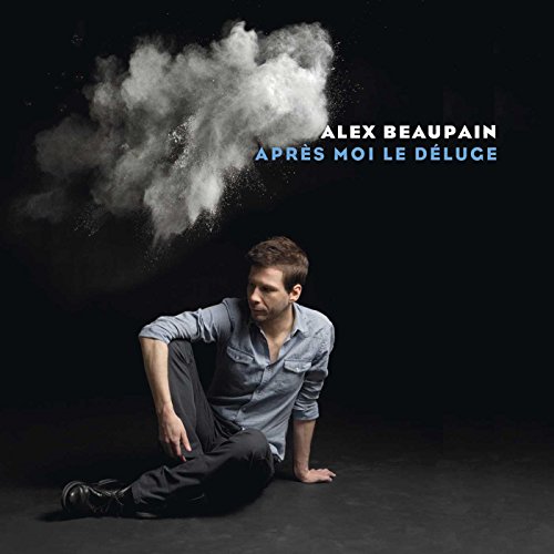 Alex Beaupain - Apres Moi Le Deluge von Capitol