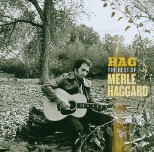 Hag: The Best of Merle Haggard by Haggard, Merle Original recording remastered edition (2006) Audio CD von Capitol
