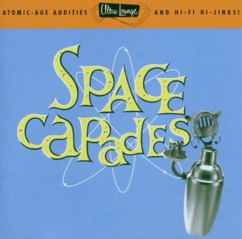 Space Capades, Vol. 3 by Ultra Lounge (1996) Audio CD von Capitol