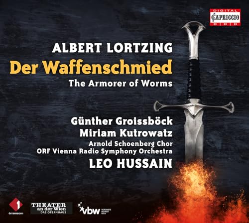 Albert Lortzing: Der Waffenschmied [Live-Aufnahme vom 21.10.2021 aus dem Theater an der Wien] von Capriccio