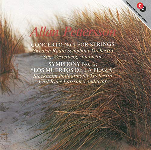 Allan Pettersson: Sinfonie No.12/Concerto No.1 for Strings Allan Pettersson: Sinfonie No.12/Concerto No.1 for Strings von Caprice