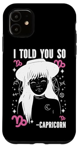 Steinbock-Sternzeichen: I Told You So - Steinbock Hülle für iPhone 11 Steinbock-Sternzeichen: I Told You So - Steinbock Hülle für iPhone 11 von Capricorn Zodiac Sign Designs For Women