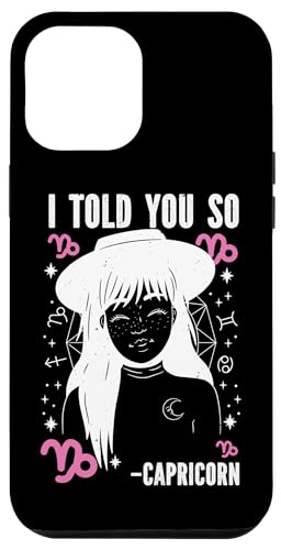Steinbock-Sternzeichen: I Told You So - Steinbock Hülle für iPhone 12 Pro Max Steinbock-Sternzeichen: I Told You So - Steinbock Hülle für iPhone 12 Pro Max von Capricorn Zodiac Sign Designs For Women