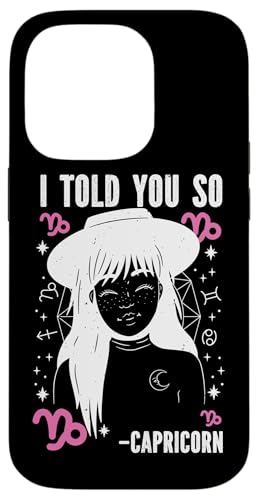 Steinbock-Sternzeichen: I Told You So - Steinbock Hülle für iPhone 14 Pro Steinbock-Sternzeichen: I Told You So - Steinbock Hülle für iPhone 14 Pro von Capricorn Zodiac Sign Designs For Women