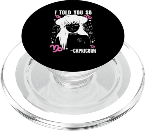 Steinbock-Sternzeichen: I Told You So - Steinbock PopSockets PopGrip für MagSafe Steinbock-Sternzeichen: I Told You So - Steinbock PopSockets PopGrip für MagSafe von Capricorn Zodiac Sign Designs For Women