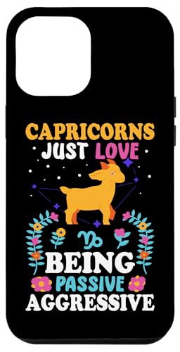 Steinbock-Sternzeichen: Just Love Being Passive Aggressive Hülle für iPhone 12 Pro Max von Capricorn Zodiac Sign Designs For Women