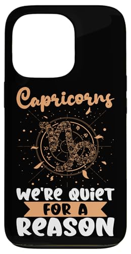 Steinbock-Sternzeichen: Steinbock, Wir sind aus einem Grund ruhig Hülle für iPhone 13 Pro von Capricorn Zodiac Sign Designs For Women