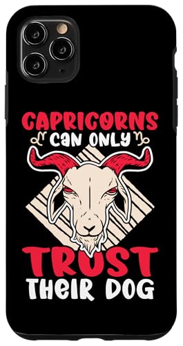 Steinbock-Sternzeichen: Steinbock, können nur ihrem Hund vertrauen Hülle für iPhone 11 Pro Max von Capricorn Zodiac Sign Designs For Women