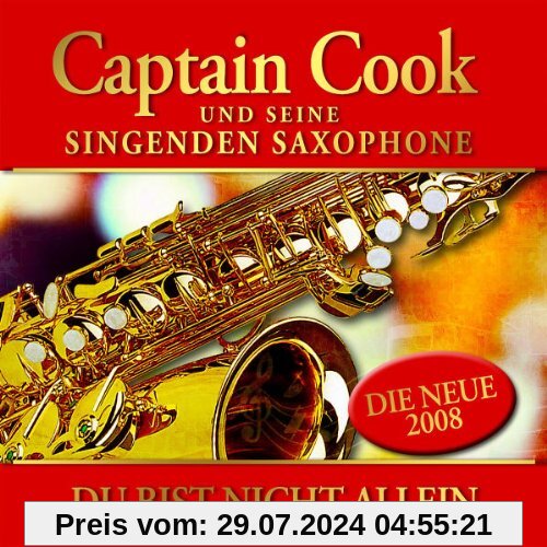 Du Bist Nicht Allein von Captain Cook & Seine Singenden Saxophone