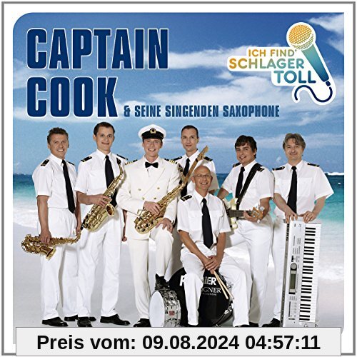 Ich Find' Schlager Toll (Das Beste) von Captain Cook & Seine Singenden Saxophone