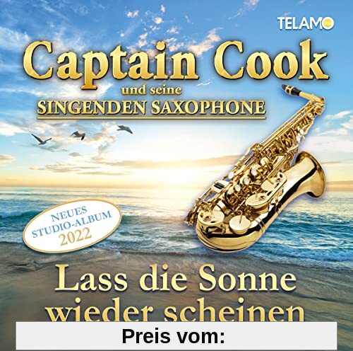Lass die Sonne Wieder Scheinen von Captain Cook & Seine Singenden Saxophone