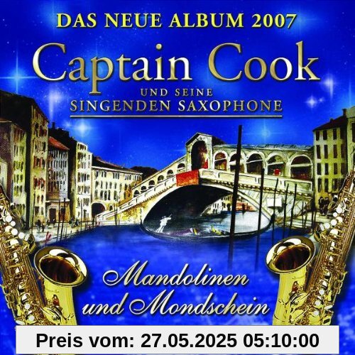 Mandolinen und Mondschein Mandolinen und Mondschein von Captain Cook & Seine Singenden Saxophone